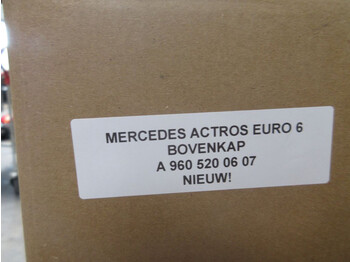Karosserie und Außen für LKW Mercedes-Benz ACTROS A 960 520 06 07 BOVENKAP EURO 6 NIEUW!!: das Bild 2
